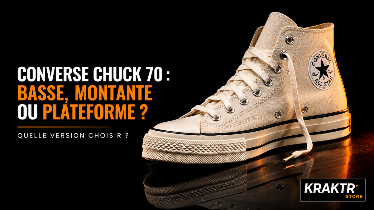 Converse Chuck 70 : comment choisir entre basse, montante, plateforme ou édition spéciale ?